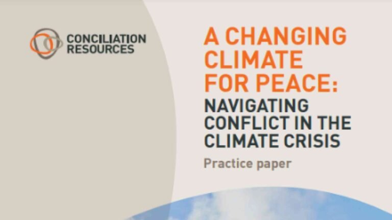 A Changing Climate for Peace: Navigating Conflict in the Climate Crisis